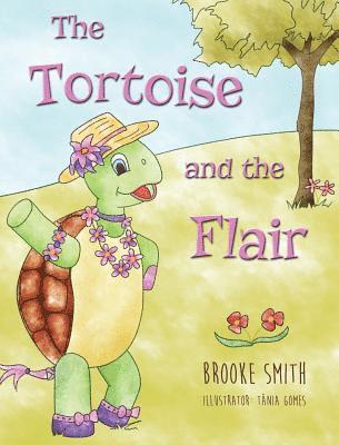 Brooke Smith, Brooke, Smith - Tortoise and the Flair, Inbunden