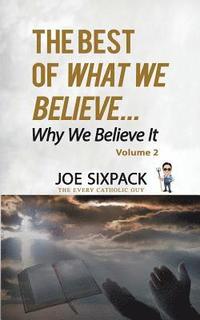 bokomslag Best of What We Believe... Why We Believe It