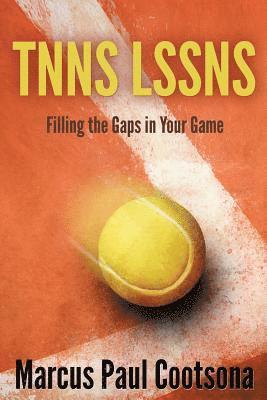 Tnns Lssns: Filling the Gaps in Your Game 1