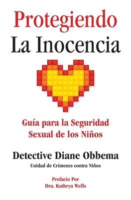 Protegiendo La Inocencia: Guía para la Seguridad Sexual de los Niños 1