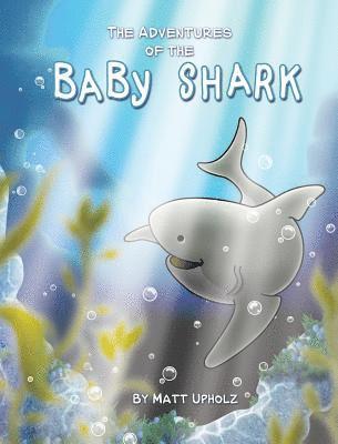 bokomslag The Adventures Of The Baby Shark