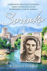 bokomslag Sarinka: A Sephardic Holocaust Journey: From Yugoslavia To An Internment Camp in America