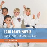bokomslag I Can Learn Karate: Martial Arts First Steps For Kids