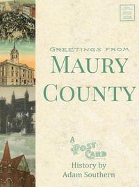 bokomslag Greetings from Maury County: A Postcard History