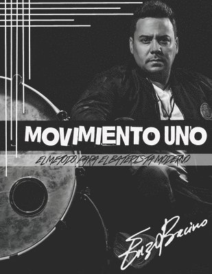 bokomslag Movimiento Uno: El Metodo Para El Baterista Moderno