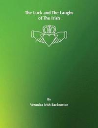 bokomslag The Luck and The Laughs of The Irish
