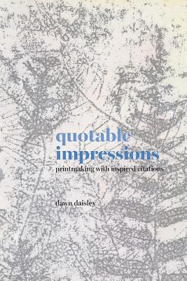 quotable impressions: printmaking with inspired citations 1