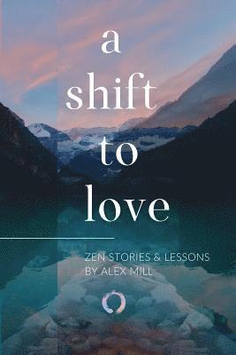 A Shift to Love 1