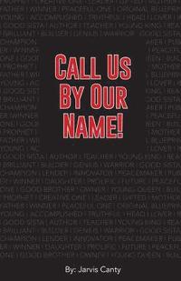 bokomslag Call Us by Our Name