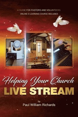 Paul William Richards - Helping Your Church Live Stream, Häftad