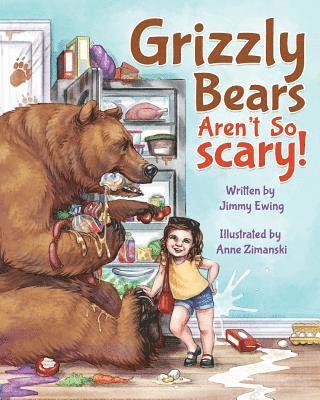 Grizzly Bears Aren't So Scary! 1