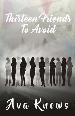 Thirteen Friends To Avoid 1