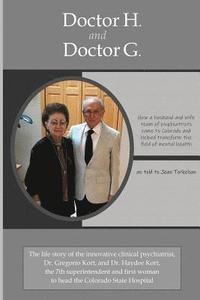 bokomslag Doctor H. and Doctor G.: How a Husband-And-Wife Team of Psychiatrists Came to Colorado and Helped Transform the Field of Mental Health