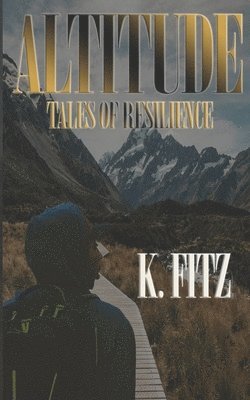 Altitude: Tales of Resilience 1