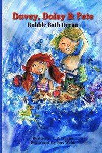 bokomslag Davey, Daisy & Pete: Bubble Bath Ocean: Imagine With Davey, Daisy & Pete