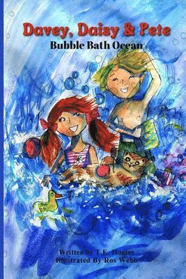 Davey, Daisy & Pete: Bubble Bath Ocean: Imagine With Davey, Daisy & Pete 1