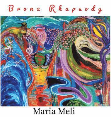 Maria Meli, Orlando Ferrand, Robert Cohen - Bronx Rhapsody, Inbunden