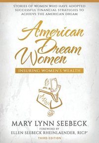 bokomslag American Dream Women: Insuring Women's Wealth