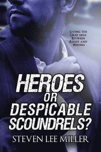 bokomslag Heroes or Despicable Scoundrels?