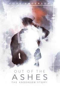 bokomslag Out of the Ashes: The Anderson Story