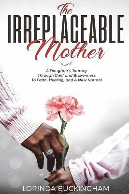 Lorinda Buckingham - Irreplaceable Mother, Häftad