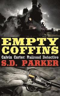 bokomslag Empty Coffins: Calvin Carter: Railroad Detective