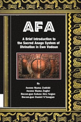bokomslag Afa: A Brief Introduction to the Sacred Anago System of Divination in Ewe Vodoun