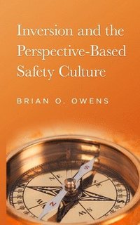 bokomslag Inversion and the Perspective-Based Safety Culture