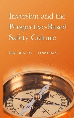 Inversion and the Perspective-Based Safety Culture 1