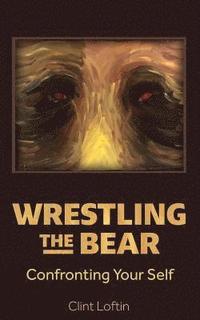 bokomslag Wrestling the Bear