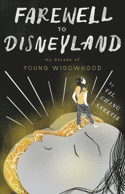 bokomslag Farewell to Disneyland: My Decade of Young Widowhood