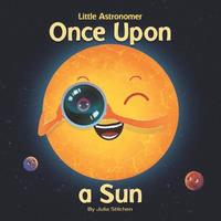 bokomslag Little Astronomer: Once Upon a Sun