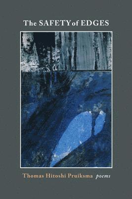 Thomas Hitoshi Pruiksma - Safety of Edges, Häftad