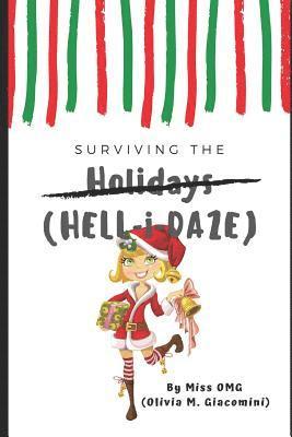 Surviving the Holidays: HELL-i-DAZE 1