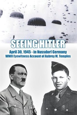 Aubrey M Temples, Lewis S Robinson III - Seeing Hitler, Häftad. Tillgänglighet: Lägg i varukorg