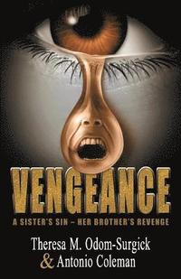 bokomslag Vengeance: A Sister's Sin - Her Brother's Revenge