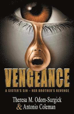 Vengeance: A Sister's Sin - Her Brother's Revenge 1