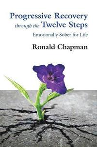 bokomslag Progressive Recovery through the Twelve Steps