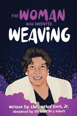 The Woman Who Invented Weaving 1