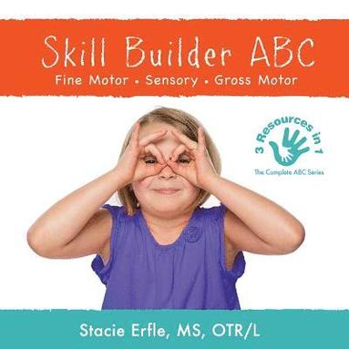 bokomslag Skill Builder ABC: Fine Motor, Sensory, Gross Motor