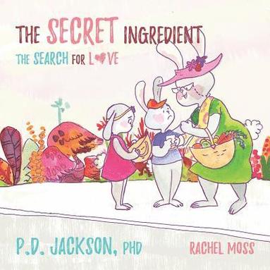 P. D. Jackson - The Secret Ingredient: The Search for Love, Häftad
