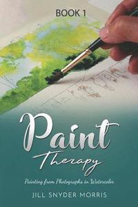 bokomslag Paint Therapy: Painting From Photographs in Watercolor