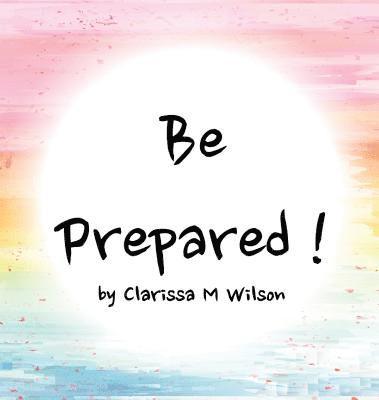 Be Prepared! 1