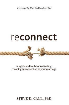 bokomslag Reconnect: Insights and Tools for Cultivating Meaningful Connection in Your Marriage