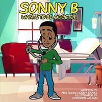 bokomslag Sonny B Wants To Be A Doctor
