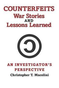 bokomslag Counterfeits, War Stories and Lessons Learned: An Investigator's Perspective