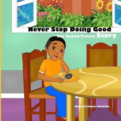 Never Stop Doing Good: The Potato Story 1