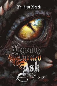 bokomslag Legends Turned to Ash