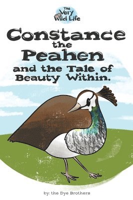 bokomslag Constance the Peahen and the Tale of Beauty Within