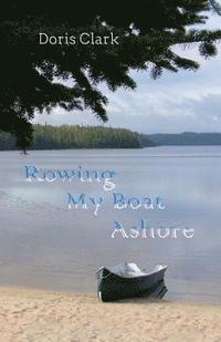 bokomslag Rowing My Boat Ashore